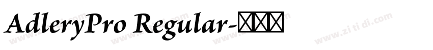AdleryPro Regular字体转换 AdleryPro Regular字体转换